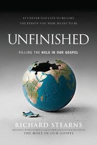 Cover image for Unfinished: Filling the Hole in Our Gospel