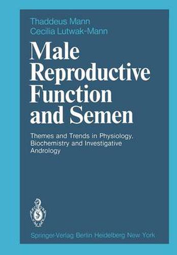 Cover image for Male Reproductive Function and Semen: Themes and Trends in Physiology, Biochemistry and Investigative Andrology