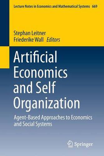 Cover image for Artificial Economics and Self Organization: Agent-Based Approaches to Economics and Social Systems
