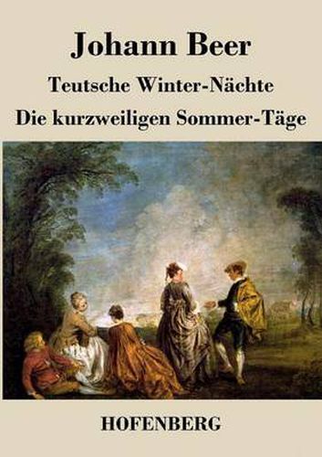 Teutsche Winter-Nachte / Die kurzweiligen Sommer-Tage