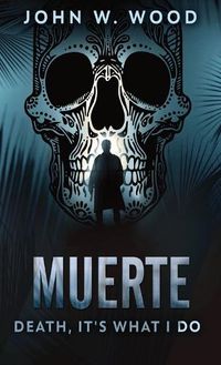 Cover image for Muerte - Death, It's What I Do