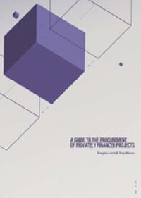 Cover image for A Guide to the Procurement of Privately Financed Projects: An Indicative Assessment of the Procurement Process
