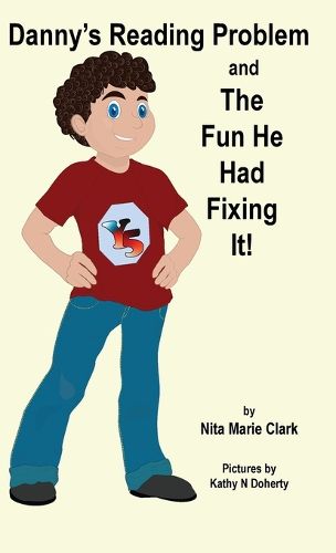 Danny's Reading Problem and the Fun He Had Fixing It!