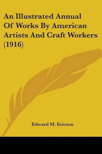 Cover image for An Illustrated Annual of Works by American Artists and Craft Workers (1916)