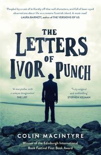 Cover image for The Letters of Ivor Punch: Winner Of The Edinburgh Book Festival First Book Award