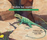 Cover image for Sobre los reptiles: Una guia para ninos