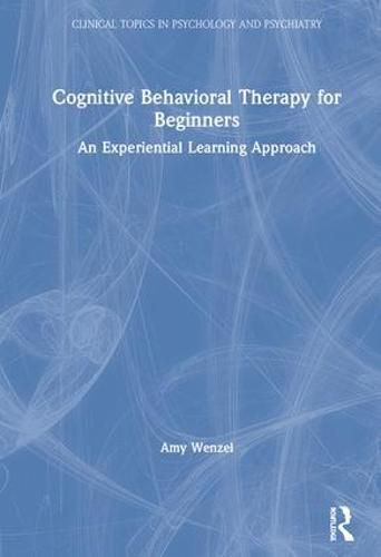 Cognitive Behavioral Therapy for Beginners: An Experiential Learning Approach