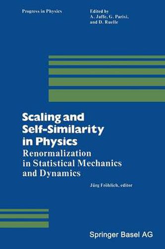 Cover image for Scaling and Self-Similarity in Physics: Renormalization in Statistical Mechanics and Dynamics