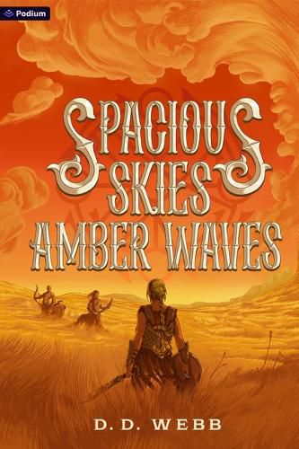 Cover image for Spacious Skies, Amber Waves