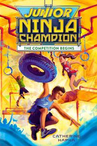 Cover image for Junior Ninja Champion: The Competition Begins
