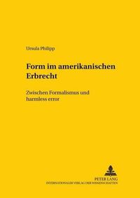 Cover image for Form Im Amerikanischen Erbrecht: Zwischen Formalismus Und Harmless Error