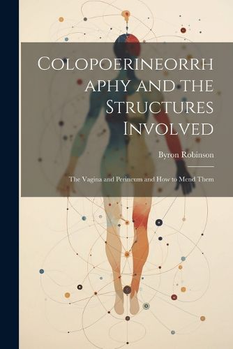 Cover image for Colopoerineorrhaphy and the Structures Involved