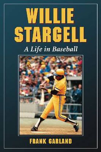 Willie Stargell: A Life in Baseball