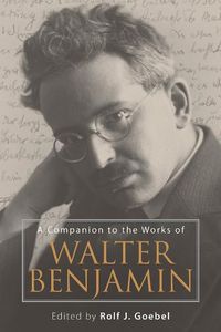 Cover image for A Companion to the Works of Walter Benjamin