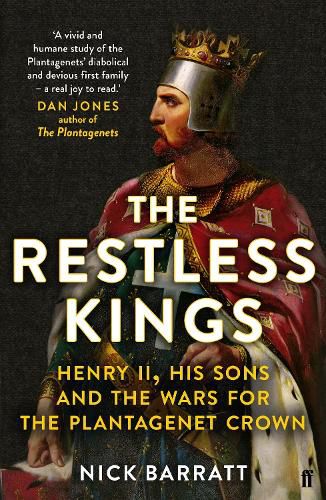 Cover image for The Restless Kings: Henry II, His Sons and the Wars for the Plantagenet Crown