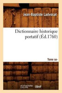 Cover image for Dictionnaire Historique Portatif. Tome Second (Ed.1760)