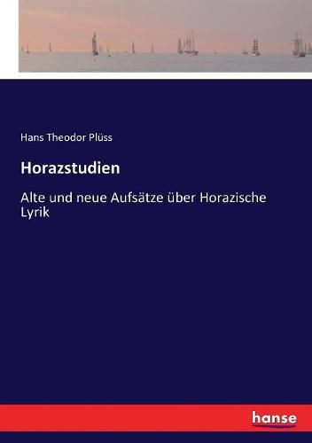 Cover image for Horazstudien: Alte und neue Aufsatze uber Horazische Lyrik