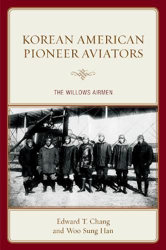 Cover image for Korean American Pioneer Aviators: The Willows Airmen