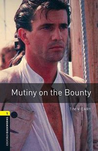 Cover image for Oxford Bookworms Library: Level 1:: Mutiny on the Bounty