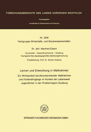 Cover image for Lernen Und Entwicklung in Massnahmen: Zur Wirksamkeit Berufsvorbereitender Massnahmen Und Foerderlehrgange Im Kontext Der Lebenswelt Jugendlicher in Der Problemregion Duisburg