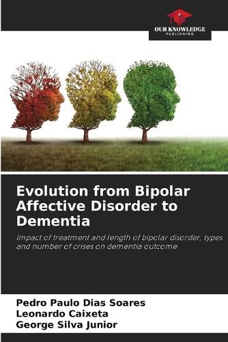 Cover image for Evolution from Bipolar Affective Disorder to Dementia