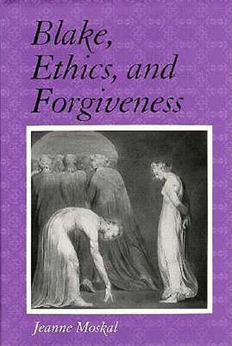 Cover image for Blake, Ethics and Forgiveness