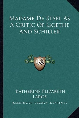 Madame de Stael as a Critic of Goethe and Schiller