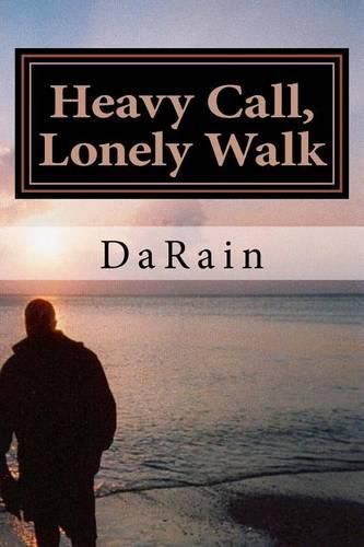 Cover image for Heavy Call, Lonely Walk: A Message For The Christian Soldier