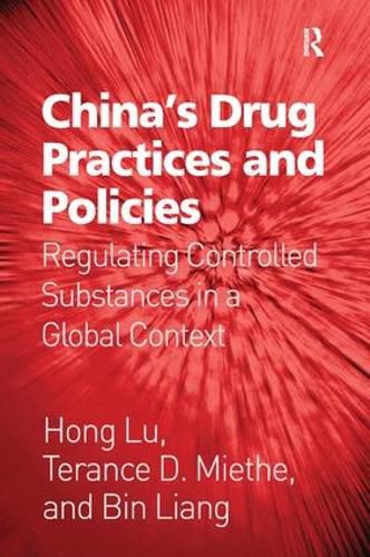 Cover image for China's Drug Practices and Policies: Regulating Controlled Substances in a Global Context