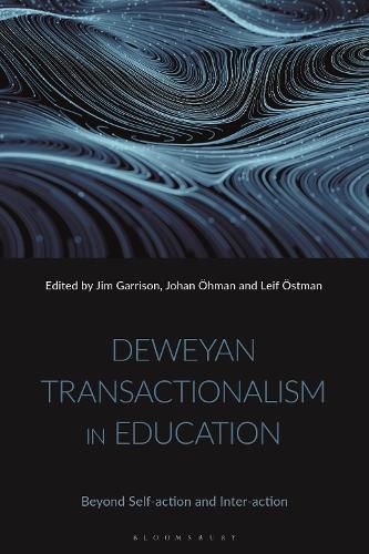 Cover image for Deweyan Transactionalism in Education: Beyond Self-Action and Inter-Action