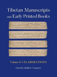 Cover image for Tibetan Manuscripts and Early Printed Books, Volume II