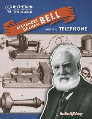 Alexander Graham Bell and the Telephone