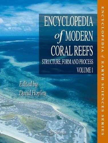 Cover image for Encyclopedia of Modern Coral Reefs: Structure, Form and Process