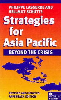 Cover image for Strategies for Asia Pacific: Beyond the Crisis