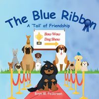 Cover image for The Blue Ribbon - A 'Tail' of Friendship