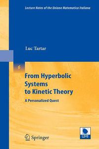 Cover image for From Hyperbolic Systems to Kinetic Theory: A Personalized Quest