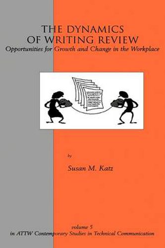 The Dynamics of Writing Review: Opportunities for Growth and Change in the Workplace