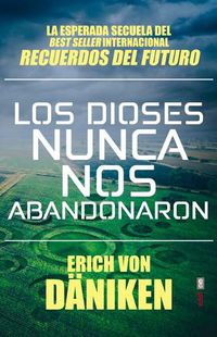 Cover image for Los Dioses Nunca Nos Abandonaron