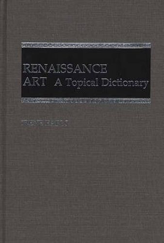 Cover image for Renaissance Art: A Topical Dictionary