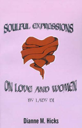 Cover image for Soulful Expressions on Love and Women by Lady Di