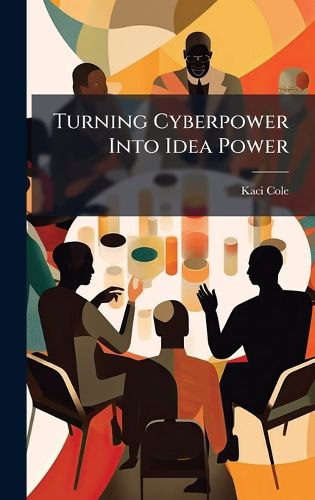 Cover image for Turning Cyberpower Into Idea Power