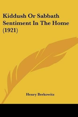 Cover image for Kiddush or Sabbath Sentiment in the Home (1921)