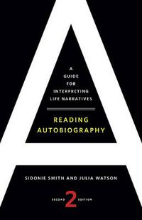 Cover image for Reading Autobiography: A Guide for Interpreting Life Narratives