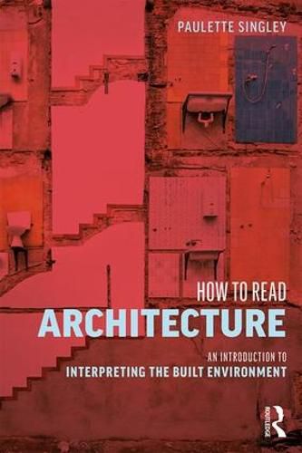 Cover image for How to Read Architecture: An Introduction to Interpreting the Built Environment