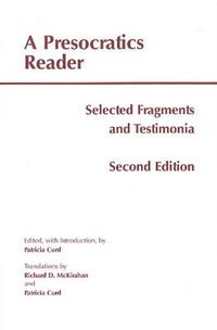 Cover image for A Presocratics Reader: Selected Fragments and Testimonia