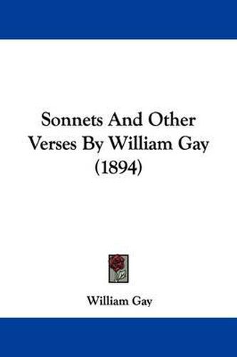 Sonnets and Other Verses by William Gay (1894)