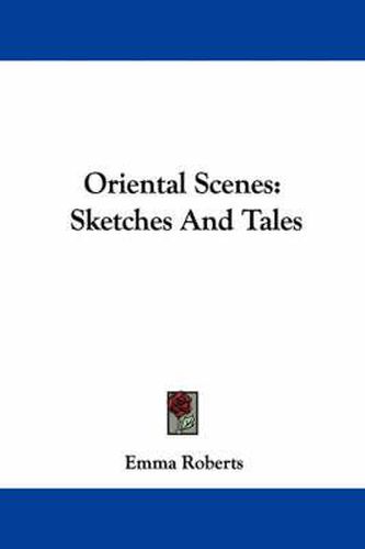 Cover image for Oriental Scenes: Sketches and Tales