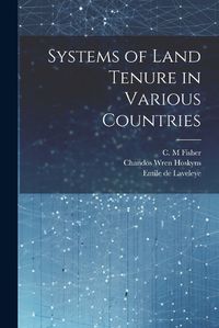 Cover image for Systems of Land Tenure in Various Countries