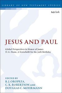 Cover image for Jesus and Paul: Global Perspectives in Honour of James D. G. Dunn. A festschrift for his 70th Birthday