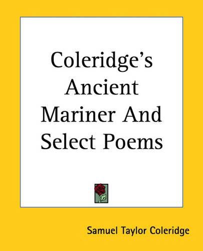 Cover image for Coleridge's Ancient Mariner And Select Poems